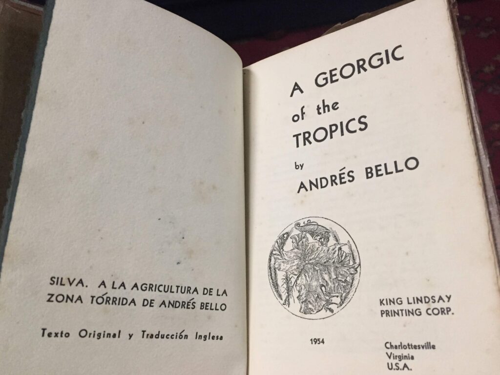 A Georgic of the Tropics, traducción al inglés de la Silva a la agricultura de la zona tórrida, de Andrés Bello. Ejemplar perteneciente a la biblioteca de Rafael Caldera.