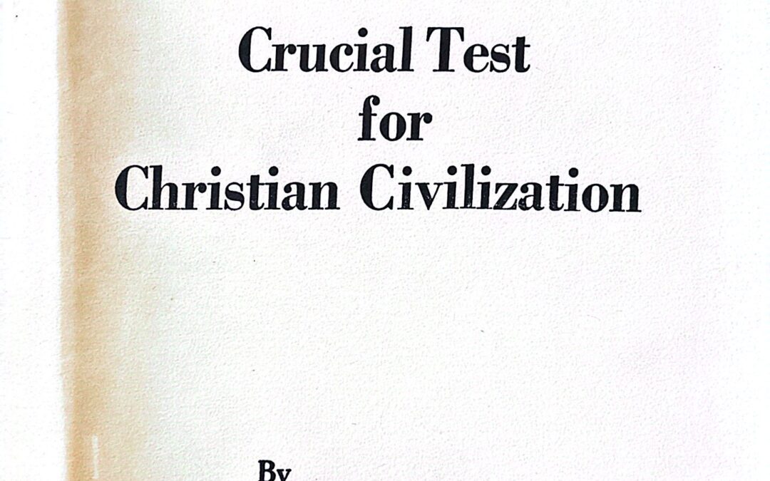 Latin America Crucial Test for Christian Civilization (1963)