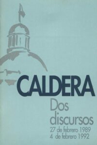 CALDERA, Dos discursos (Prólogo de Luis Castro Leiva, 1992)
