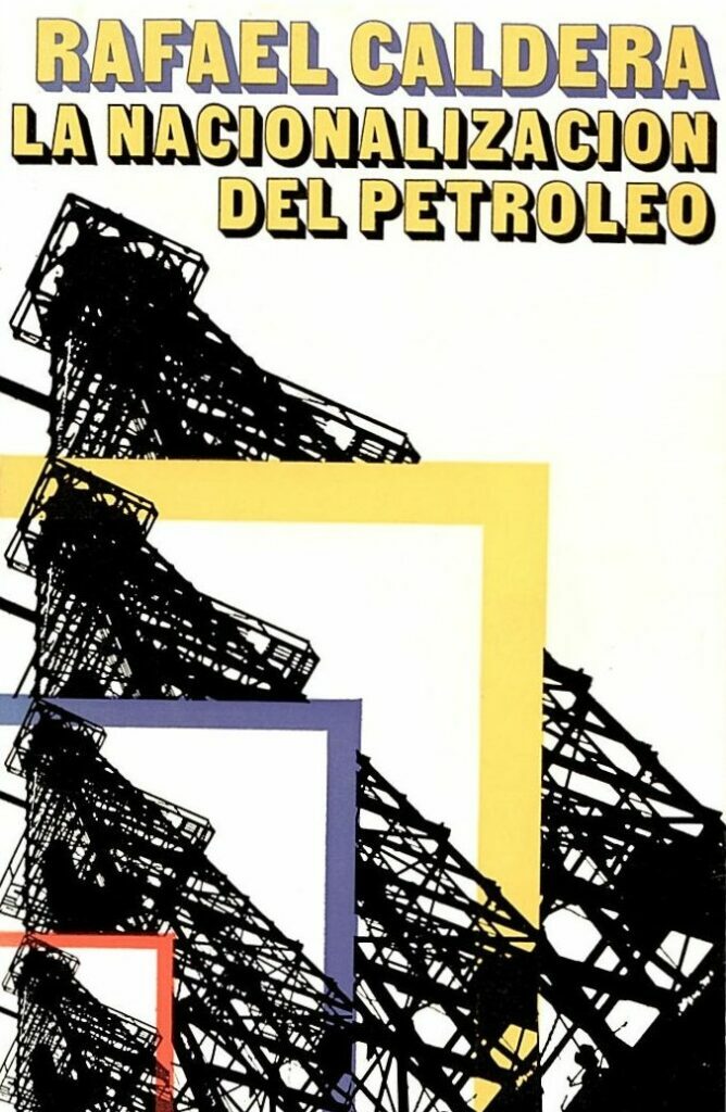 La nacionalización del petróleo. Libros Rafael Caldera