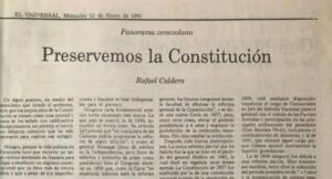 Rafael Caldera - 1991. Enero 23. ALA El Universal Preservemos la constitución