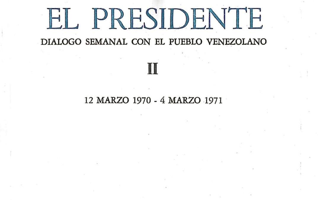 Habla el Presidente. TOMO II. (12 marzo 1970 – 4 marzo 1971)