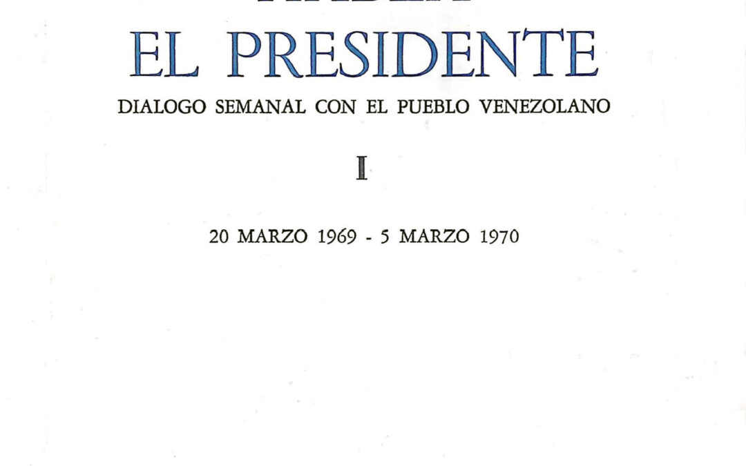 Habla el Presidente. TOMO I. (20 marzo 1969 – 5 marzo 1970)