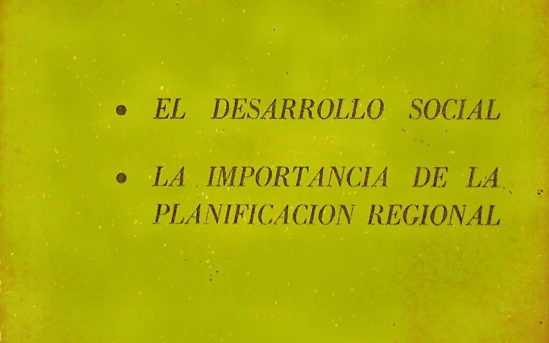 El desarrollo social – La importancia de la planificación regional (1973)