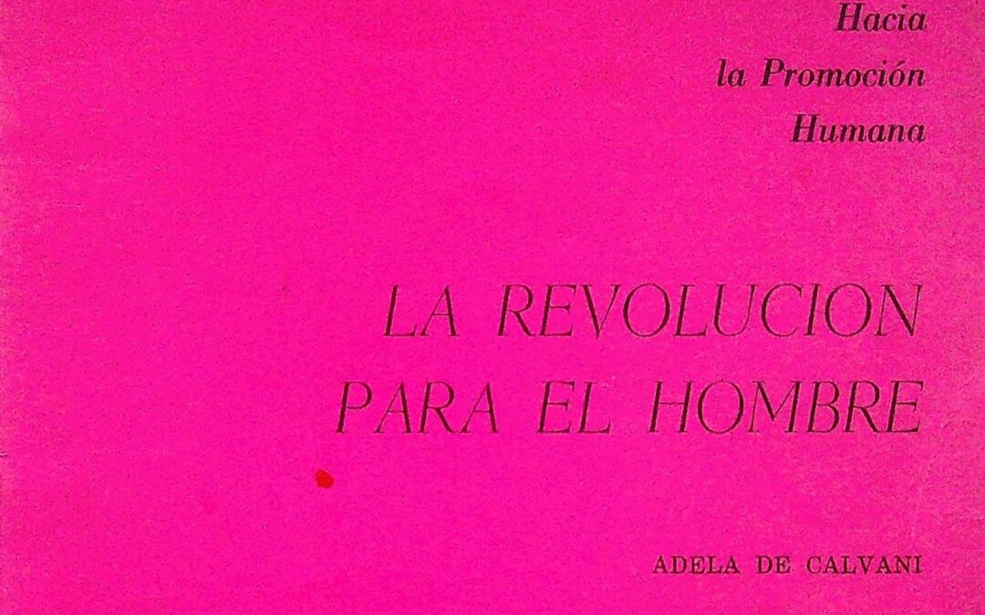 Adela Abbo de Calvani: La revolución para el hombre (1970)