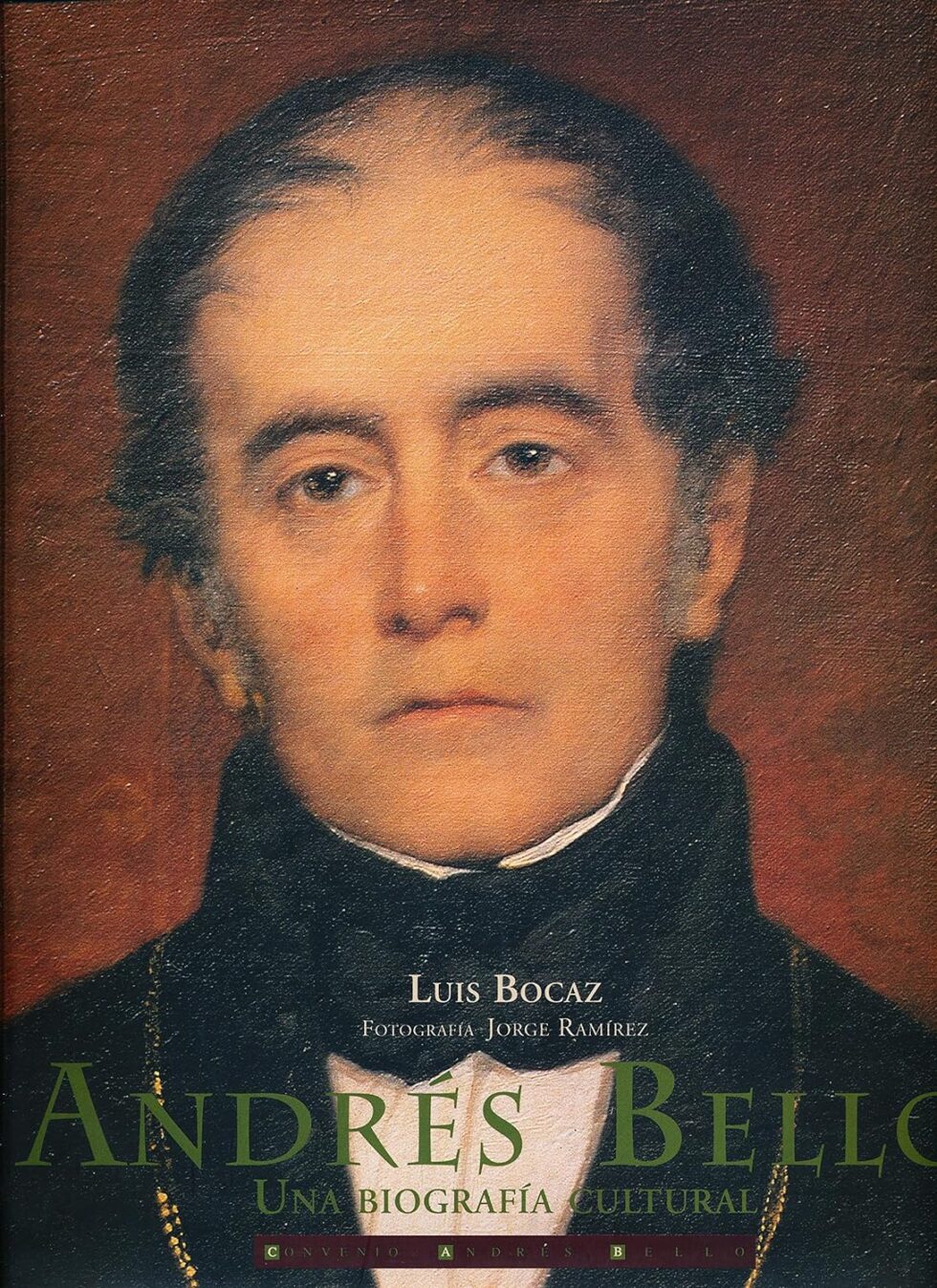 2000. Mayo. Prólogo a Andrés Bello. Una biografía cultural - Rafael ...