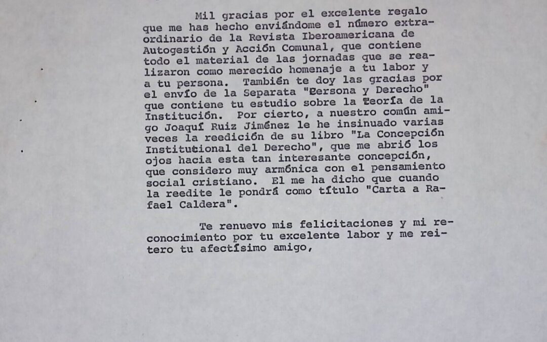 Rodríguez-Arias Bustamante, Lino – 1985. Diciembre, 9. RC agradece el envío de revista y separata, comentando su insistencia a Joaquín Ruiz Jiménez a reeditar su obra «La concepción institucional del Derecho» que «le abrió los ojos»