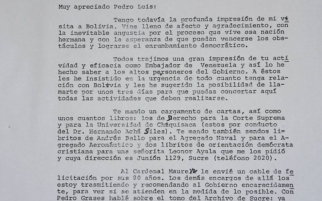 Echeverría, Pedro Luis – 1980. Marzo, 17. Caldera agradece al embajador Echeverría por la organización de la gira que hizo recientemente a Bolivia, elogiando su eficiencia y buen tino, y enviándole libros para algunas de las personalidades que encontró en su visita. También le recuerda la próxima celebración del bicentenario de don Andrés Bello